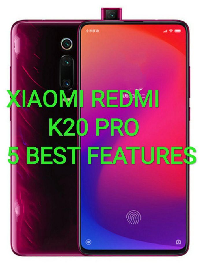 5 Best Xiaomi Redmi K20 pro Features, Tips And Tricks You Need To Know