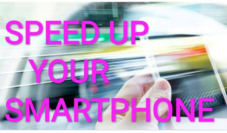 Speed Up Your Smartphone