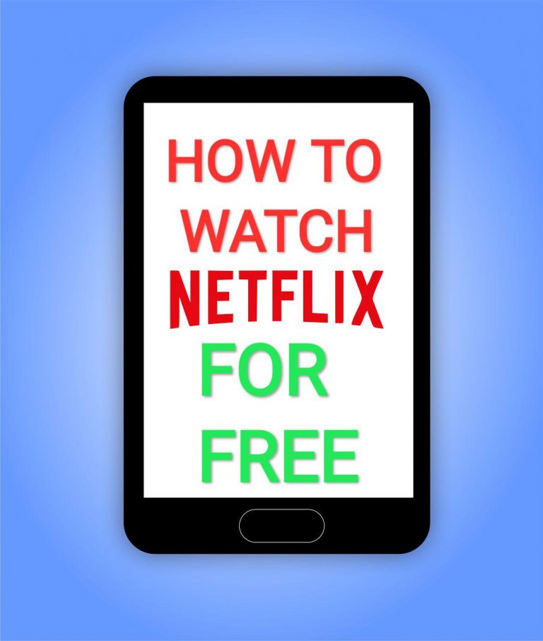 How To Watch Netflix For Free