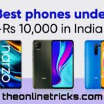 Top phones under 10000 in India